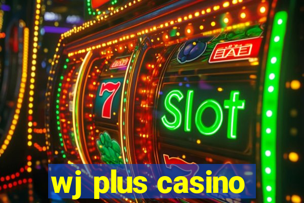 wj plus casino